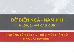 Dafabet kèo bóng đá Bờ Biển Ngà vs Nam Phi ngày 24/06