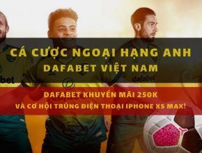 Dafabet Ngoại Hạng Anh