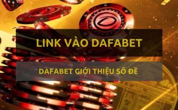 Link vào Dafabet chơi lô đề online số đề