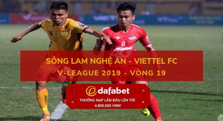 [V-League 2019, Vòng 19] SLNA vs Viettel 4