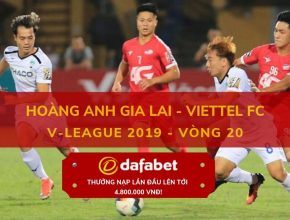 soi keo [V-League 2019, Vòng 20] Hoàng Anh Gia Lai vs Viettel