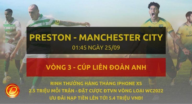 [Cúp liên đoàn] Preston vs Manchester City dafabet