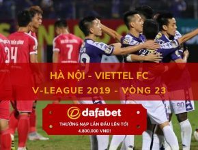 dafabet.com [V-League 2019, Vòng 23] Hà Nội vs Viettel