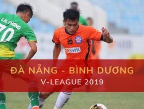 Kèo nhà cái Dafabet trận Đà Nẵng vs Bình Dương (17h hôm nay