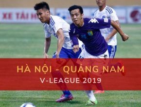 Đặt cược Hà Nội - Quảng Nam (17h Thứ bảy 19/10)