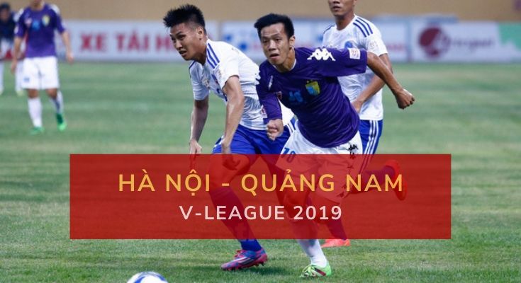 Đặt cược Hà Nội - Quảng Nam (17h Thứ bảy 19/10)