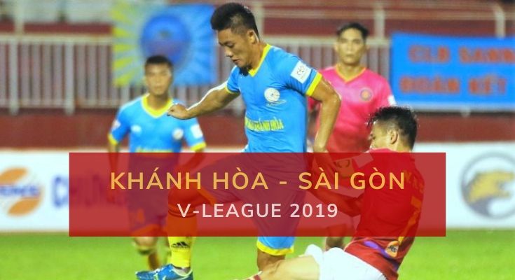 Đặt cược Khánh Hòa - Sài Gòn (17h Thứ bảy 19/10)