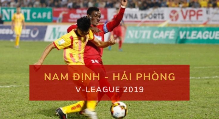 Đặt cược Nam Định - Hải Phòng (17h Thứ bảy 19/10)