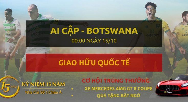 Dafabetvietnam.net-Ai Cập - Botswana (1)