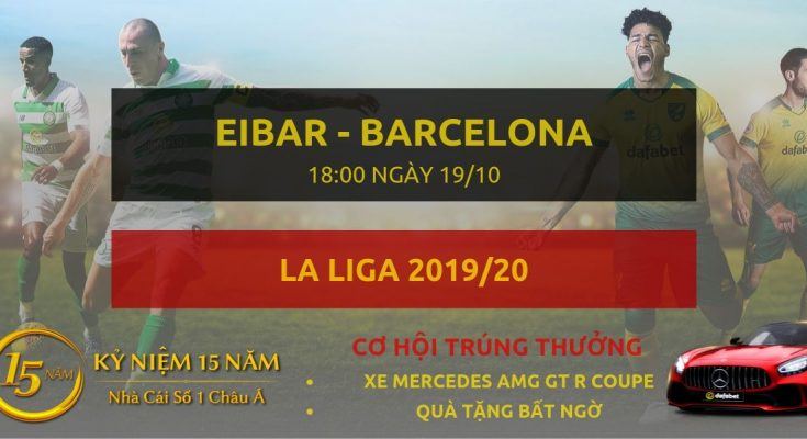 Dafabetvietnam.net-Eibar - Barcelona