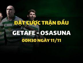 Getafe - Osasuna (00h30 ngày 11/11)
