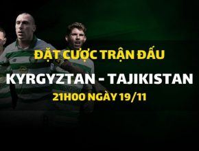 Kyrgyztan - Tajikistan (21h00 ngày 19/11)