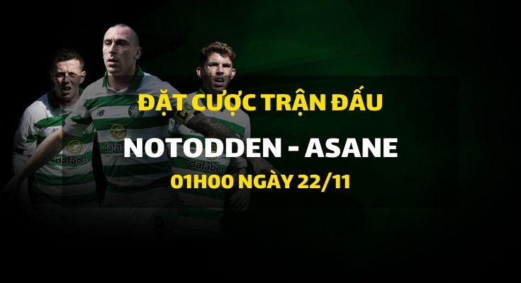 Notodden - Asane (01h00 ngày 22/11)