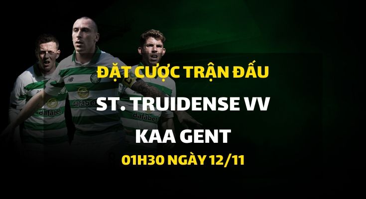 ST. Truidense VV Reserves - KAA Gent Reserves (01h30 ngày 12/11)