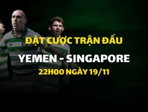 Yemen - Singapore (22h00 ngày 19/11)