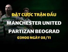 Manchester United - Partizan Beograd (03h00 ngày 08/11)