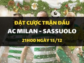AC Milan - Sassuolo Calcio (21h00 ngày 15/12)