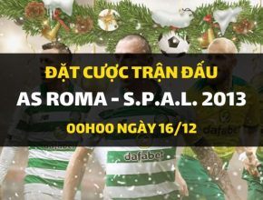 AS Roma - S.p.a.l. 2013 (00h00 ngày 16/12)