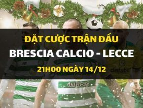 Brescia Calcio - Lecce (21h00 ngày 14/12)