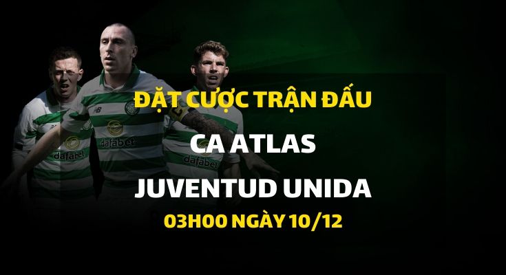 CA ATLAS - JUVENTUD UNIDA SAN MIGUEL (03h00 ngày 10/12)