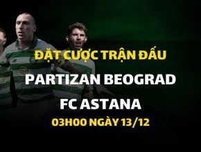 Partizan Beograd - FC ASTANA (03h00 ngày 13/12)