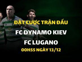 FC Dynamo Kiev - FC Lugano (00h55 ngày 13/12)