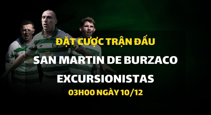 San Martin De Burzaco - Excursionistas (03h00 ngày 10/12)