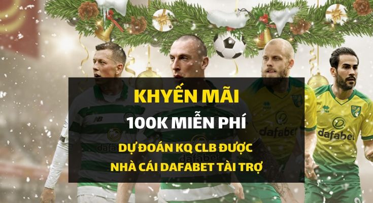 dafabet-khuyen-mai-tang-100k-moi-tuan-khi-du-doan-bong-da