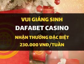 dafabet-khuyen-mai-giang-sinh-230k