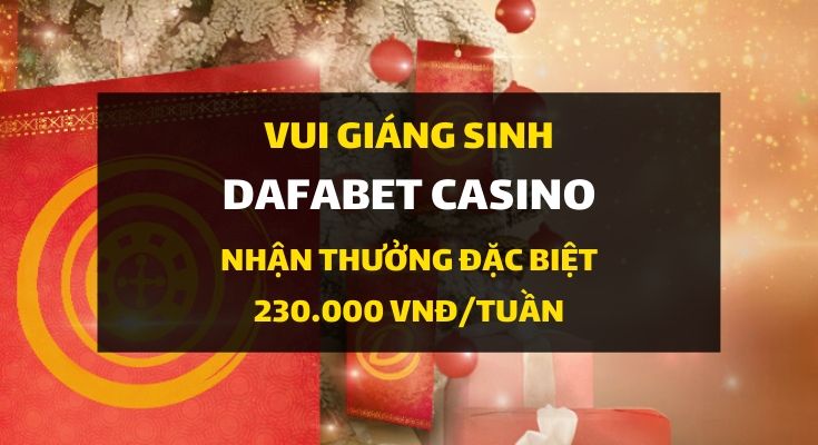 dafabet-khuyen-mai-giang-sinh-230k