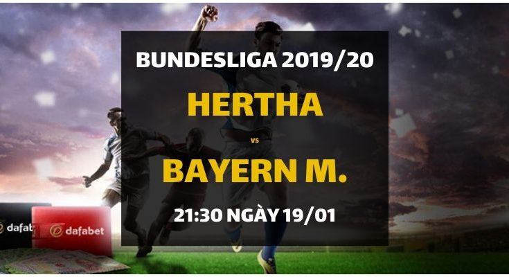 Kèo nhà cái Hertha Berlin - Bayern Munich (21h30 ngày 19/01)