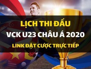 Lịch thi đấu/ Link cá cược trực tiếp VCK U23 Châu Á 2020