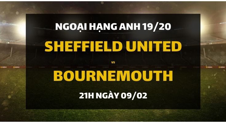 dafabet-goi-y-dat-cuoc-sheffield-united-vs-bournemouth-09-2